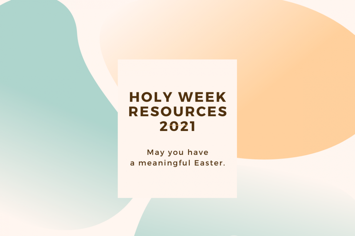 Holy week resources 2021